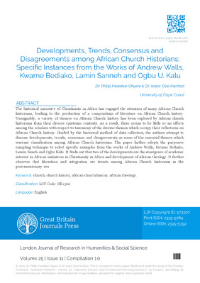 Developments, Trends, Consensus and Disagreements among African Church Historians: Specific Instances from the Works of Andrew Walls, Kwame Bediako, Lamin Sanneh and Ogbu U. Kalu