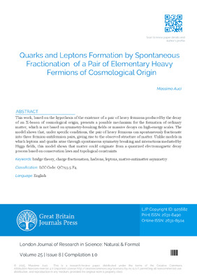 Quarks and Leptons Formation by Spontaneous Fractionation of a Pair of Elementary Heavy Fermions of Cosmological Origin